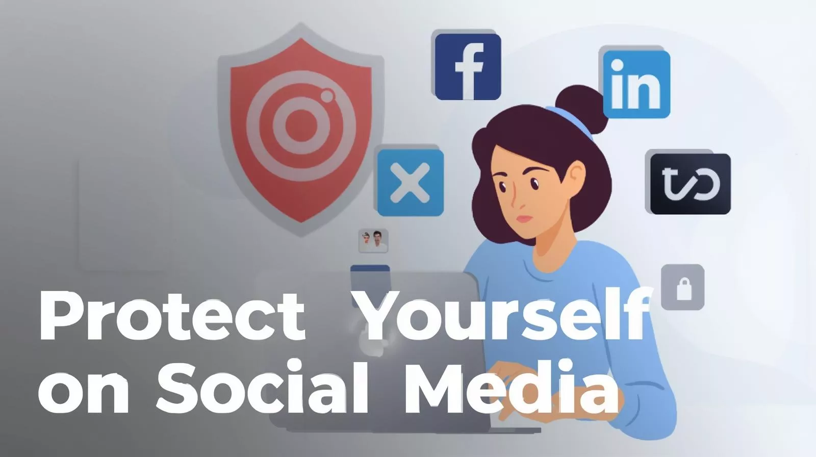 Protect Yourself on Social Networking
